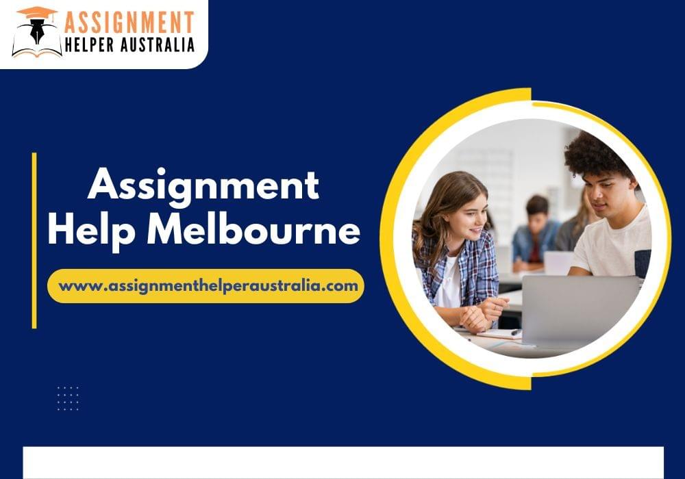 Why Melbourne Students Trust Our Assignment Help Servic...