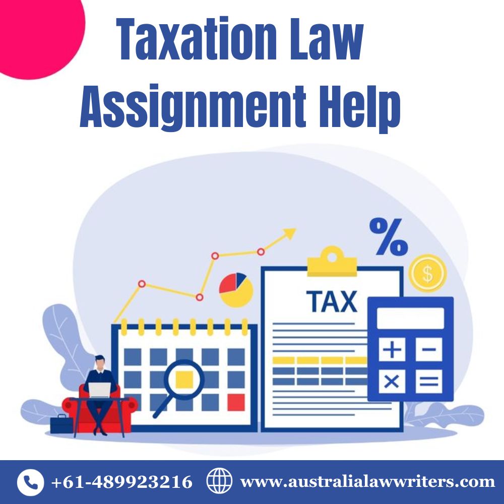 Taxation Law Assignment Help Services for Students – Australia Law Writers